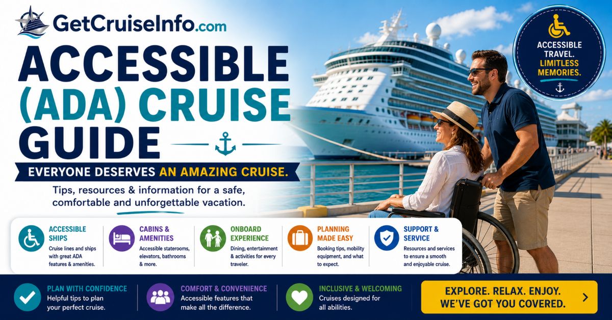 Accessible ADA cruise guide featuring wheelchair-friendly cruise ships, accessible cabins, mobility devices, accessible ports, and cruise planning