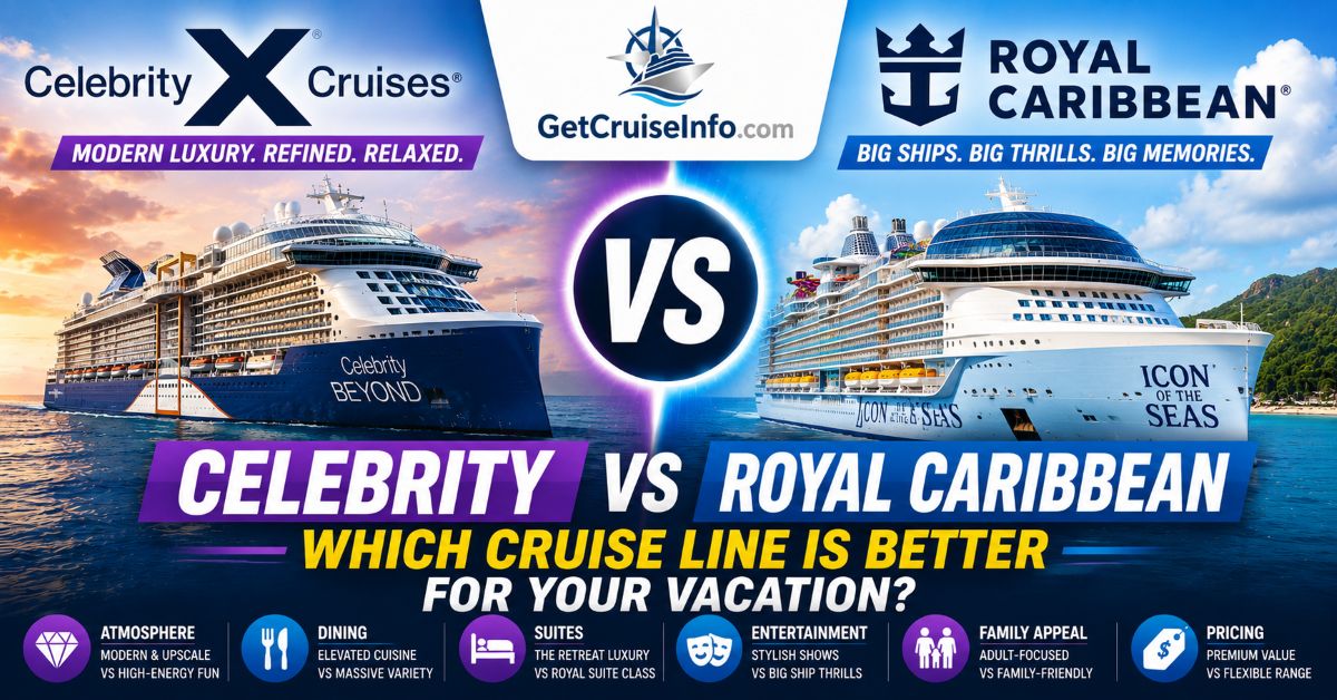 Celebrity vs Royal Caribbean cruise comparison featuring luxury cruise ships, family cruises, entertainment, dining, and onboard experiences