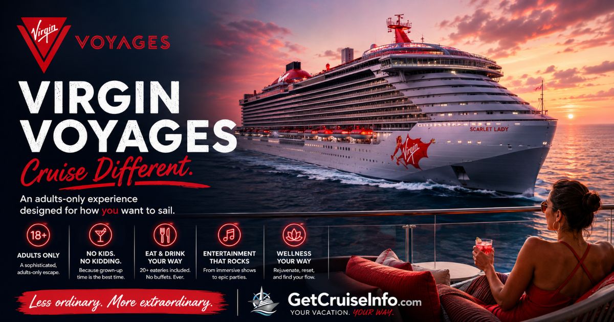 Virgin Voyages cruise guide featuring adults-only cruising, modern cruise ships, nightlife, dining, wellness, and Caribbean itineraries