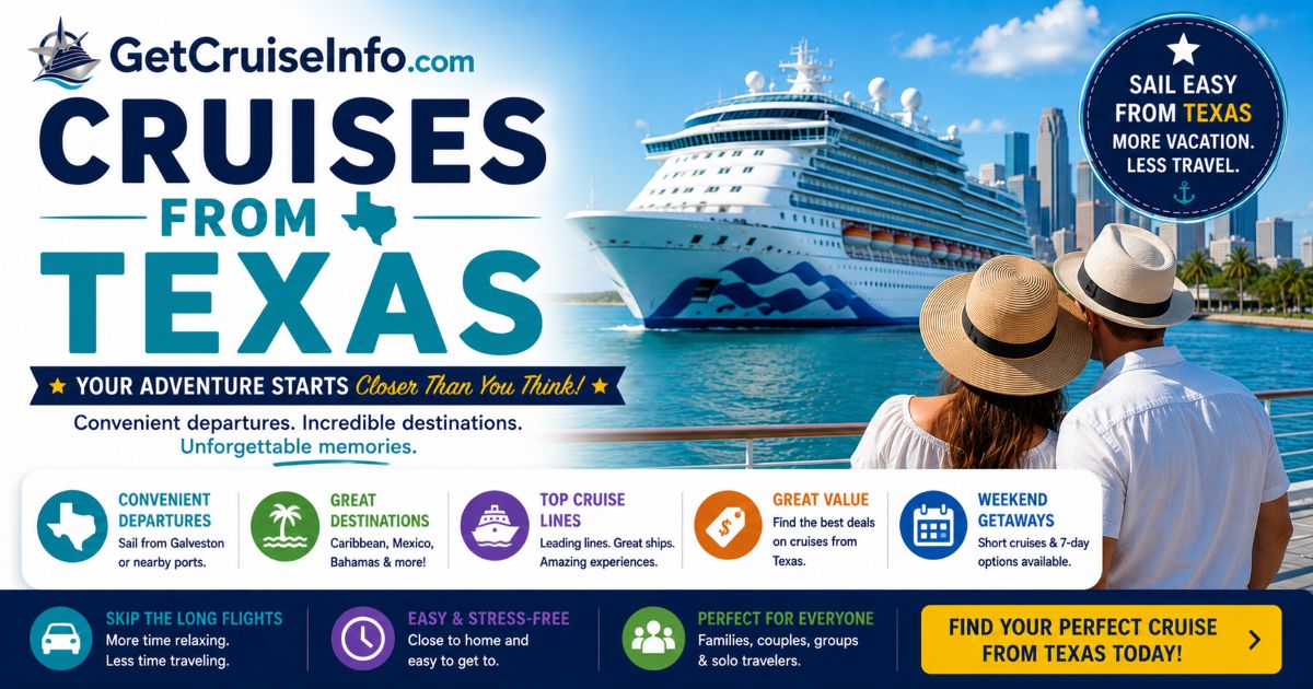 Cruises from Texas featuring Galveston departures, cruise ships, Caribbean itineraries, and cruise travel planning