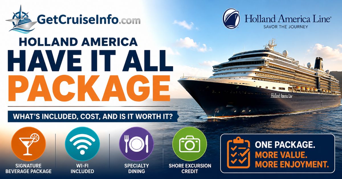 Holland America Have It All package explained with beverage package, WiFi, specialty dining, and shore excursion credit