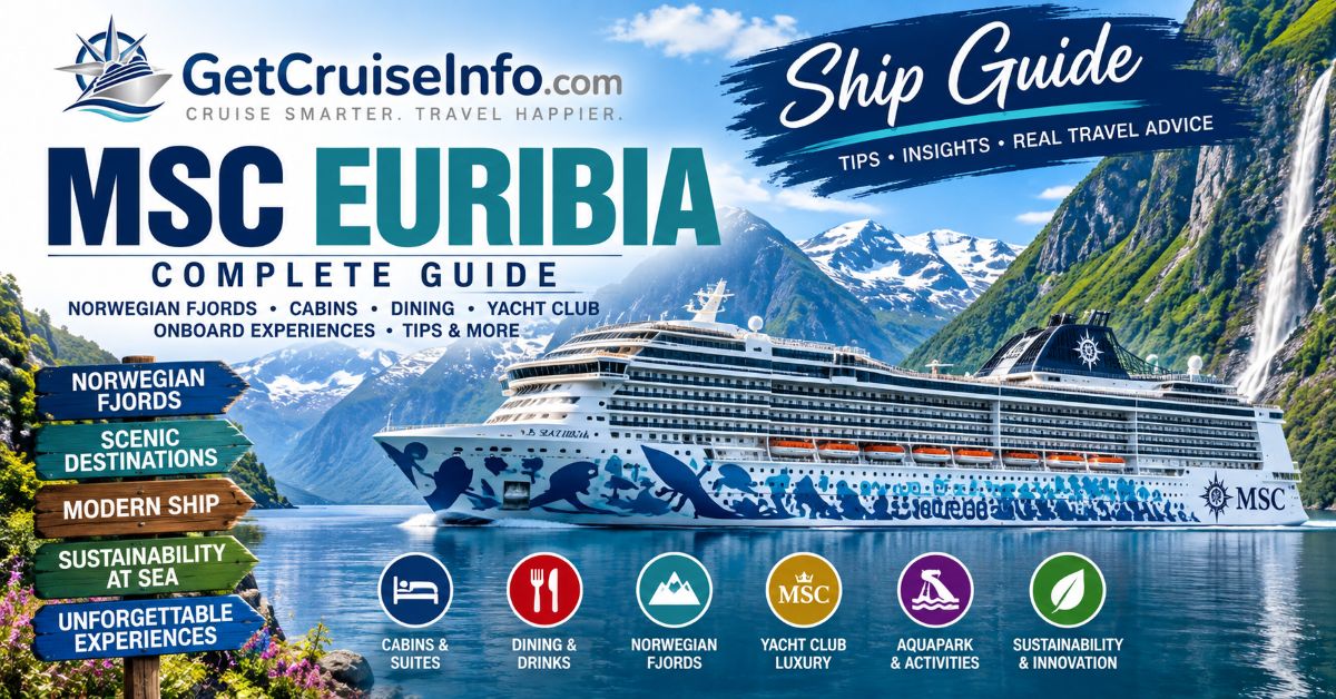 MSC Euribia cruise ship guide featuring cabins, dining, MSC Yacht Club, Norwegian Fjords itineraries, and planning tips