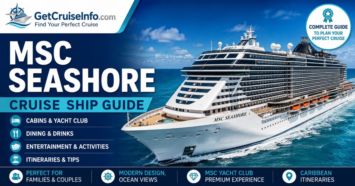 MSC Seashore cruise ship guide featuring cabins, Yacht Club, dining, entertainment, waterfront promenades, and Caribbean itineraries