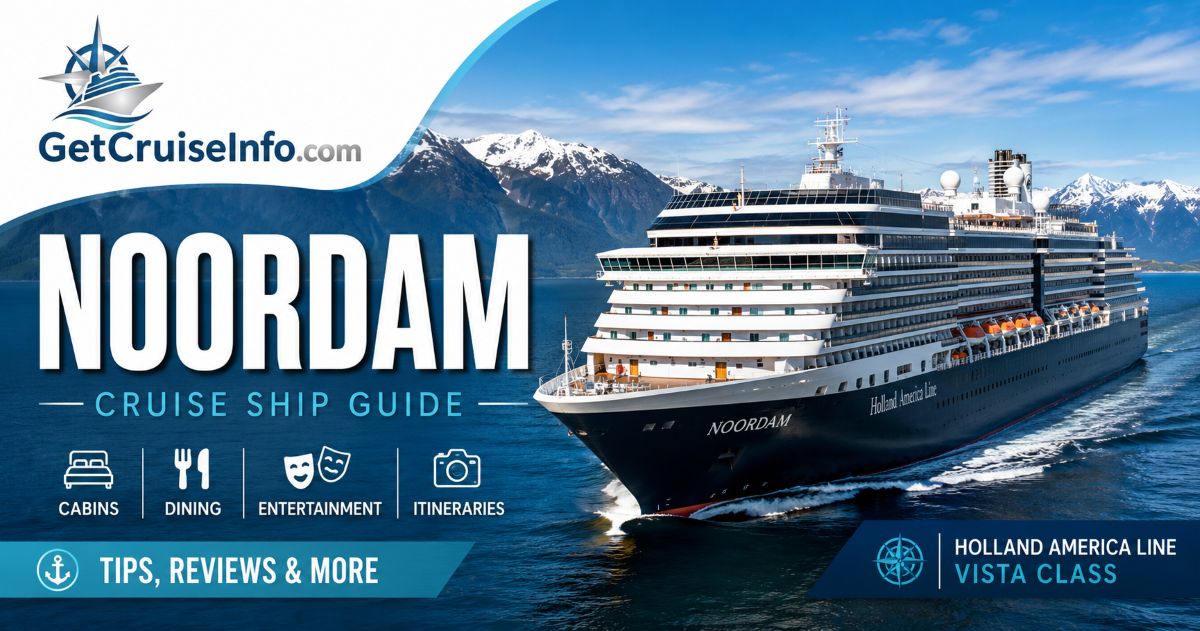 Noordam cruise ship guide with Holland America Line cruise planning tips