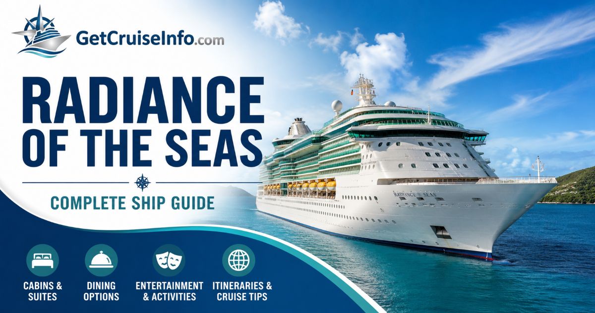 Radiance of the Seas cruise ship guide featuring cabins, dining, Caribbean itineraries, and Royal Caribbean cruise planning tips