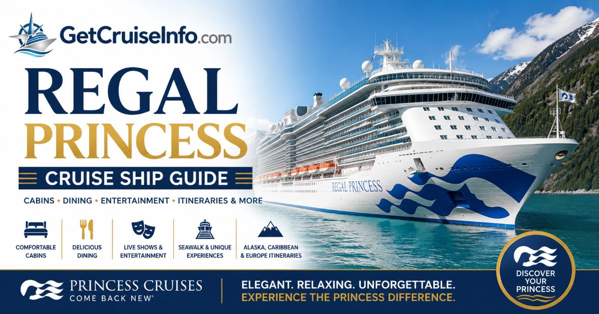 Regal Princess cruise ship featuring cabins, dining, entertainment, and Princess Cruises itineraries