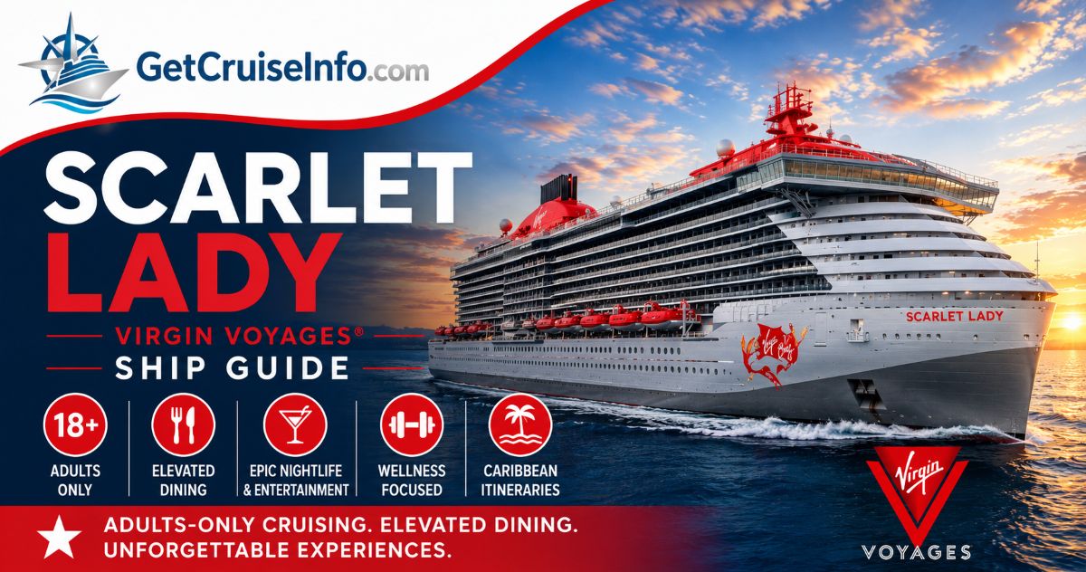 Scarlet Lady cruise ship featuring Virgin Voyages adults-only cruising, dining, and entertainment