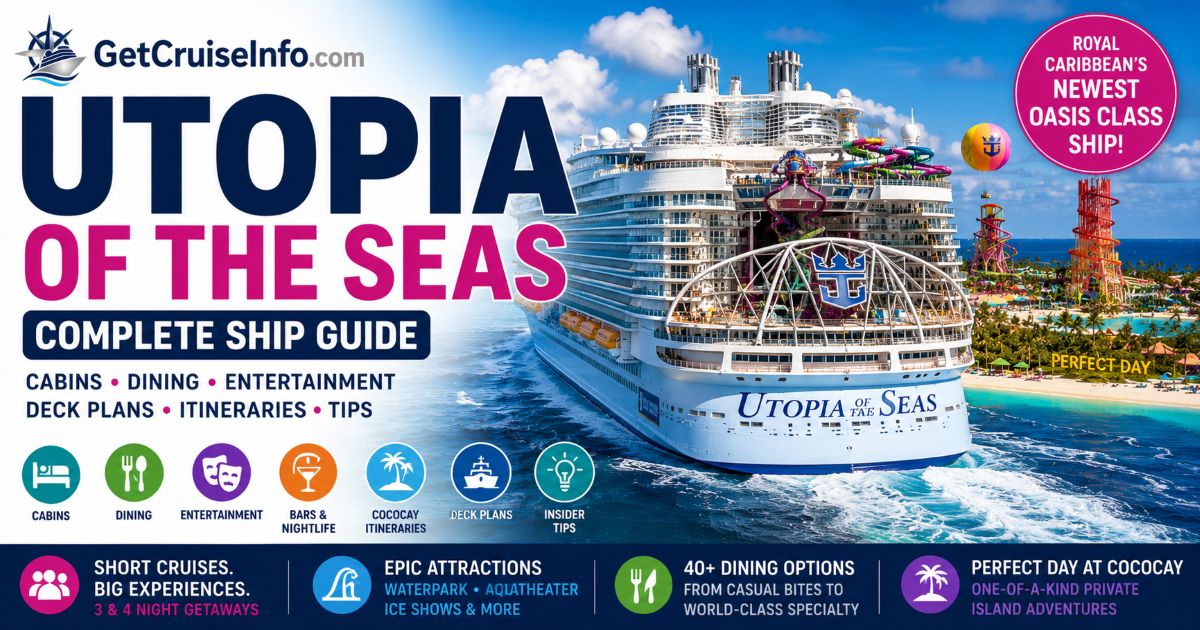 Utopia of the Seas cruise ship featuring Oasis-class neighborhoods, dining, entertainment, nightlife, pools, and Royal Caribbean attractions